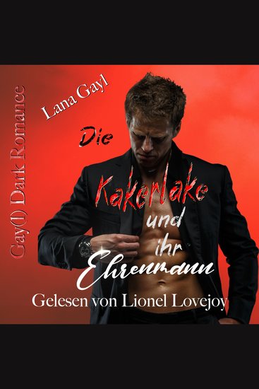 Die Kakerlake und ihr Ehrenmann - Gay(l) Dark Romance - cover