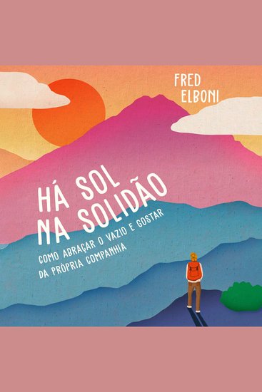 Há sol na solidão - como abraçar o vazio e gostar da própria companhia - cover