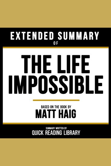 Extended Summary - The Life Impossible - Based On The Book By Matt Haig - cover