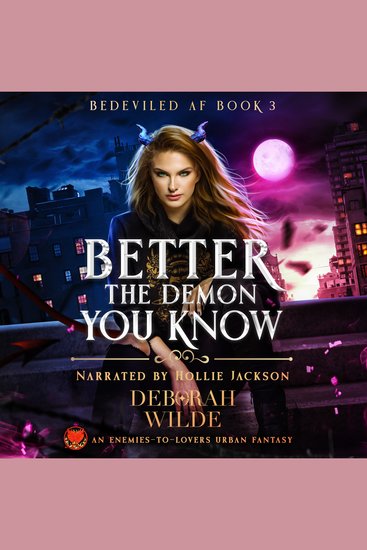 Better the Demon You Know - An Enemies-to-Lovers Urban Fantasy - cover