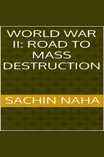 World War II: Road to Mass Destruction - cover