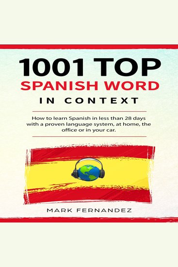 1001 SPANISH WORD IN CONTEXT - How to learn Spanish in less than 28 days with proven language systemat hometheoffice in your car - cover