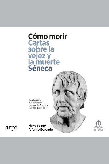 Cómo Morir Cartas sobre la vejez y la muerte "On Old Age and Death" - cover