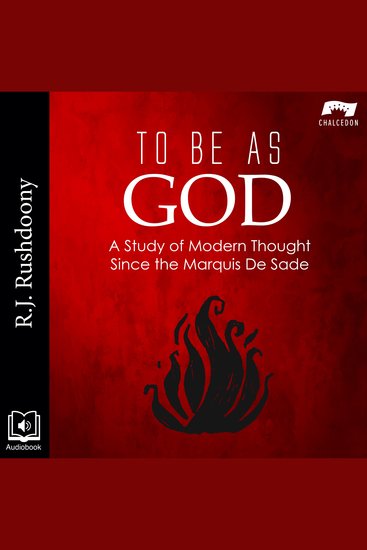 To Be As God - A Study of Modern Thought Since the Marquis De Sade - cover