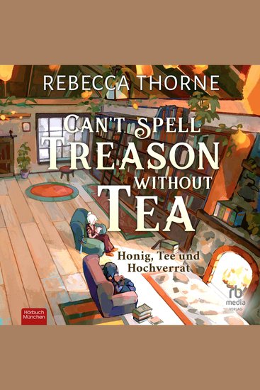 Can't Spell Treason without Tea - Honig Tee und Hochverrat - cover