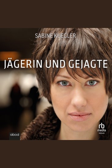 Jägerin und Gejagte - Von der Autorin des Weltbestsellers Dschungelkind - cover