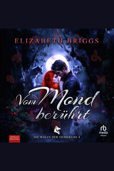 Vom Mond berührt - Die Wölfe der Tierkreise 1 - cover