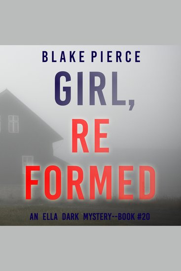 Girl Reformed (An Ella Dark FBI Suspense Thriller—Book 20) - cover