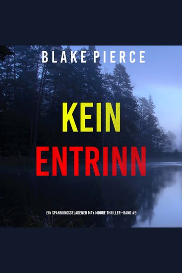 Kein Entrinnen (Ein spannungsgeladener May Moore Thriller – Band 9) - Erzählerstimme digital synthetisiert - cover
