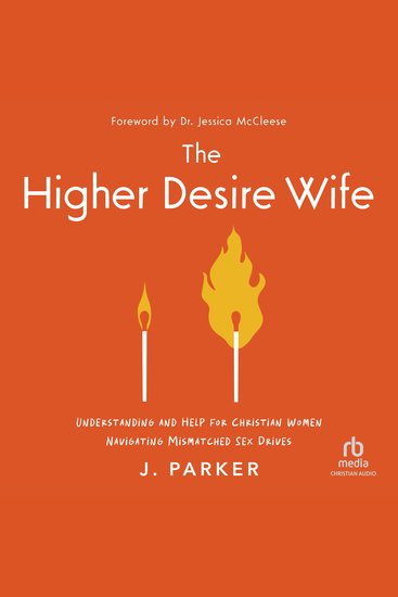 The Higher Desire Wife - Understanding and Help for Christian Women Navigating Mismatched Sex Drives - cover