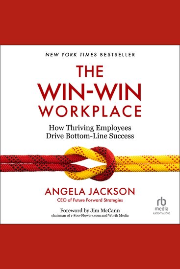 The Win-Win Workplace - How Thriving Employees Drive Bottom-Line Success - cover