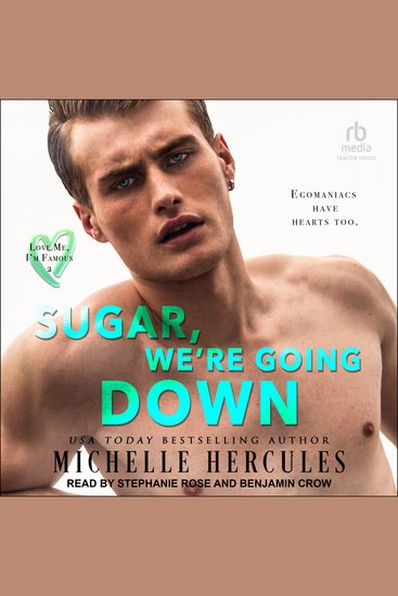 Sugar We're Going Down - A Love Me I’m Famous Novel - cover