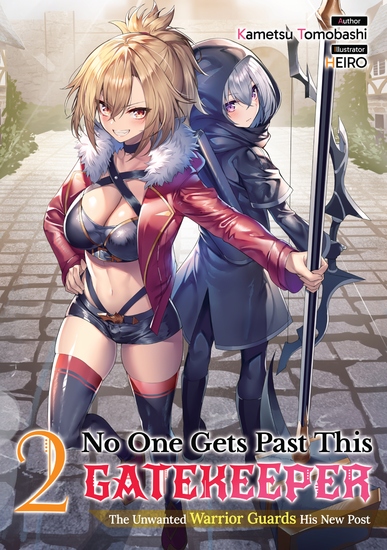 No One Gets Past This Gatekeeper: The Unwanted Warrior Guards His New Post Volume 2 - cover