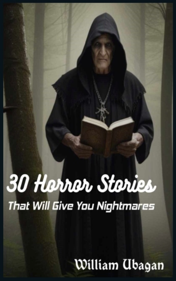 30 Horror Stories That Will Give You Nightmares - cover