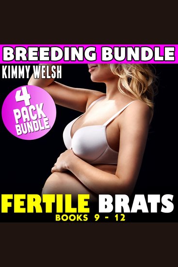 Fertile Brats : 4 Pack Bundle Books 9 - 12 (Breeding Age Gap Pregnancy Erotica) - cover