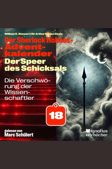 Die Verschwörung der Wissenschaftler (Der Sherlock Holmes-Adventkalender: Der Speer des Schicksals Folge 18) - cover