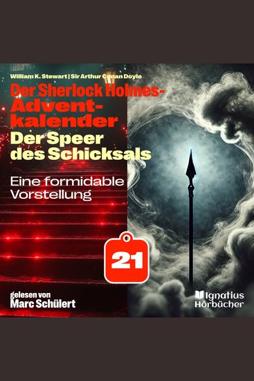 Eine formidable Vorstellung (Der Sherlock Holmes-Adventkalender: Der Speer des Schicksals Folge 21) - cover