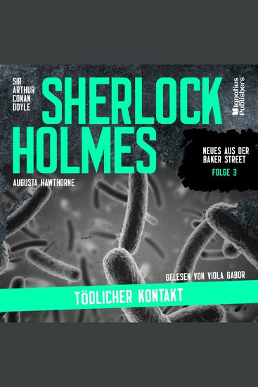 Sherlock Holmes: Tödlicher Kontakt (Neues aus der Baker Street Folge 3) - cover