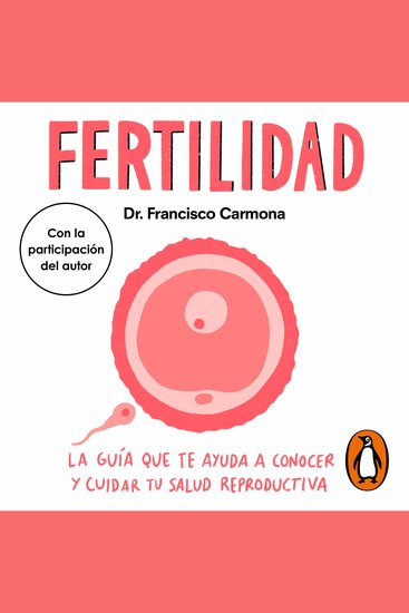 Fertilidad - La guía que te ayuda a conocer y cuidar tu salud reproductiva - cover