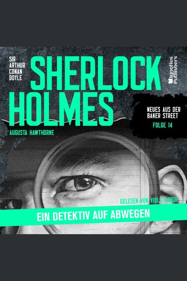 Sherlock Holmes: Ein Detektiv auf Abwegen (Neues aus der Baker Street Folge 14) - cover