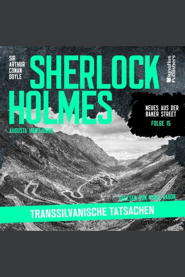 Sherlock Holmes: Transsilvanische Tatsachen (Neues aus der Baker Street Folge 15) - cover