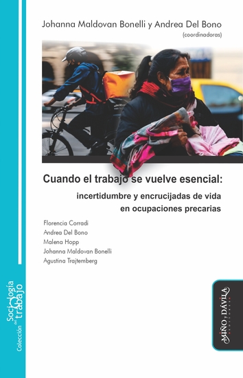 Cuando el trabajo se vuelve esencial - Incertidumbre y encrucijadas de vida en ocupaciones precarias - cover