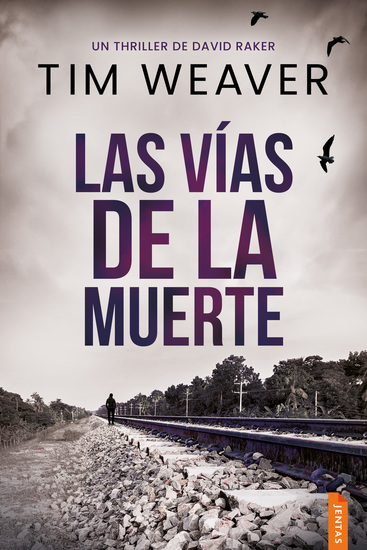 Las vías de la muerte - Un thriller policíaco del detective David Raker - cover