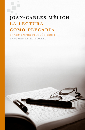 La lectura como plegaria - Fragmentos filosóficos 1 - cover