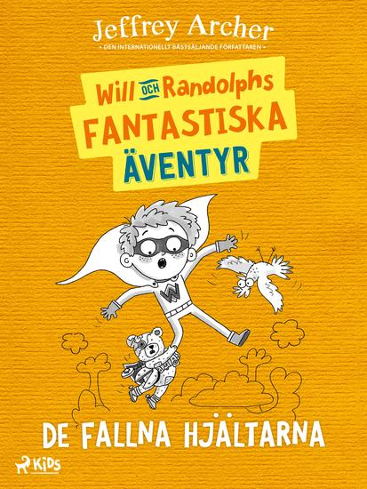 Will och Randolphs fantastiska äventyr – De fallna hjältarna - cover