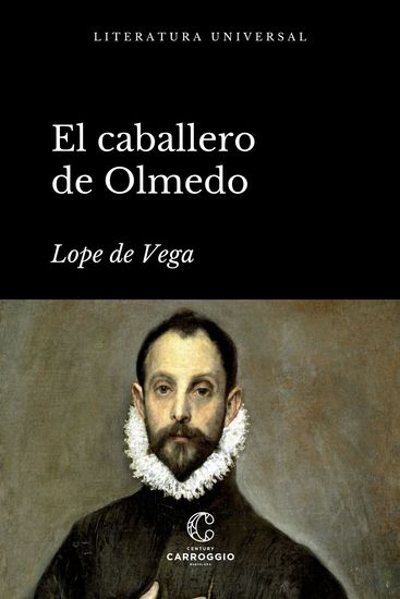 El caballero de Olmedo - El siglo de oro del teatro español - cover