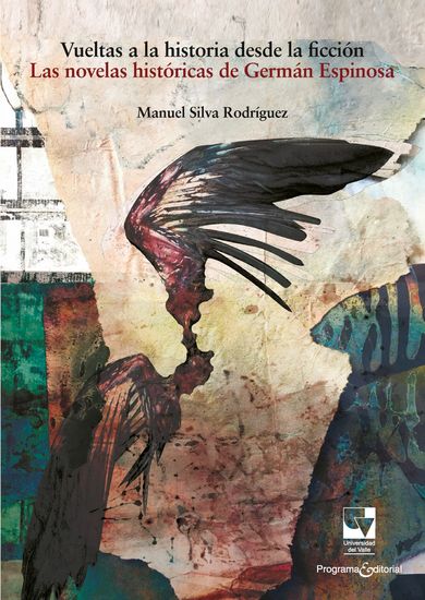 Vueltas a la historia desde la ficción - Las novelas históricas de Germán Espinosa - cover