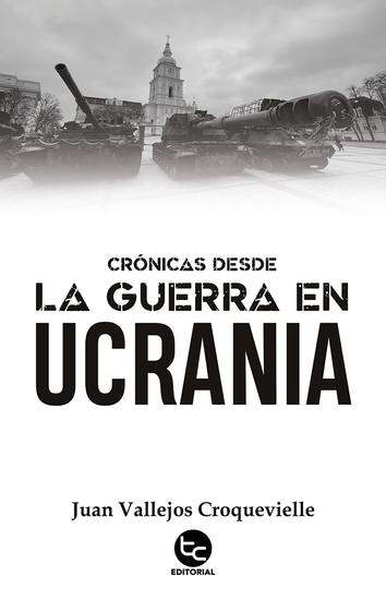 Crónicas desde la guerra en Ucrania - cover