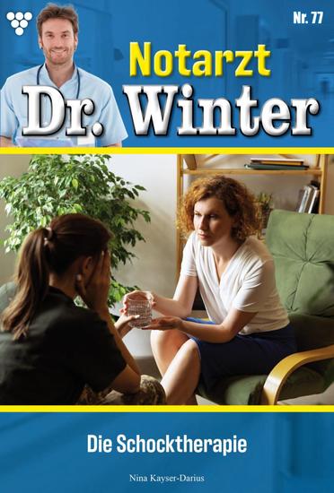 Die Schocktherapie - Notarzt Dr Winter 77 – Arztroman - cover