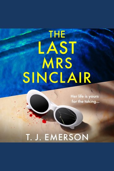 The Last Mrs Sinclair - A glitzy scorching thriller from bestseller T J Emerson - cover