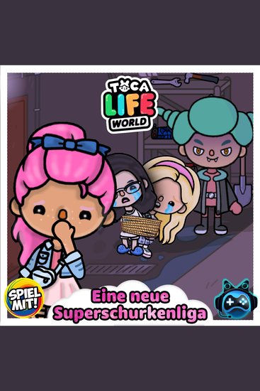 Eine neue Superschurkenliga - Teil 1 - Toca Boca Story - cover