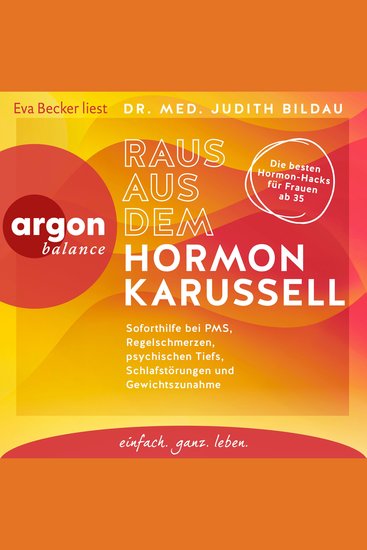Raus aus dem Hormonkarussell - Soforthilfe bei PMS Regelschmerzen psychischen Tiefs Schlafstörungen und Gewichtszunahme (Autorisierte Lesefassung) - cover