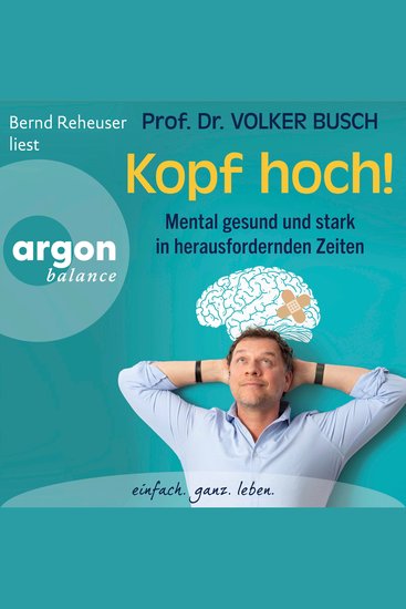 Kopf hoch! - Mental gesund und stark in herausfordernden Zeiten (Autorisierte Lesefassung) - cover