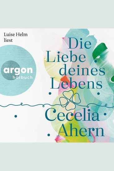 Die Liebe deines Lebens (Autorisierte Lesefassung) - cover