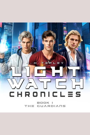 Lightwatch Chronicles The: The Guardians - A Space Saga Epic YA Fantasy Adventure - cover