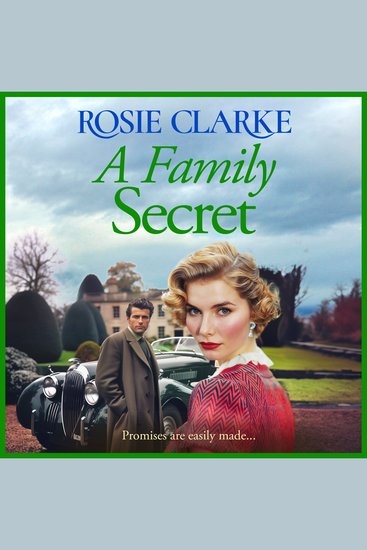 A Family Secret - BRAND NEW to Kindle! An emotional heartfelt saga read from Rosie Clarke - cover