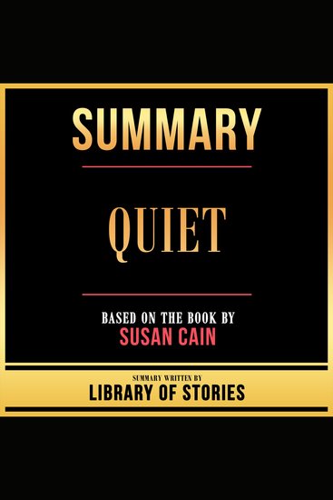Summary - Quiet - Based On The Book By Susan Cain - cover