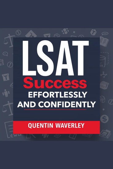 LSAT Success Effortlessly and Confidently - "Unlock LSAT triumph! Explore dynamic audio sessions designed to boost your confidence and performance" - cover