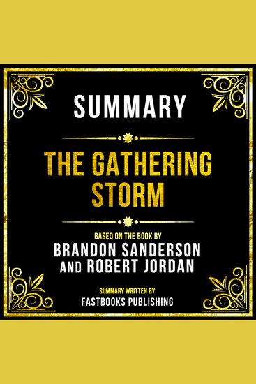 Summary - The Gathering Storm - Based On The Book By Brandon Sanderson And Robert Jordan - cover