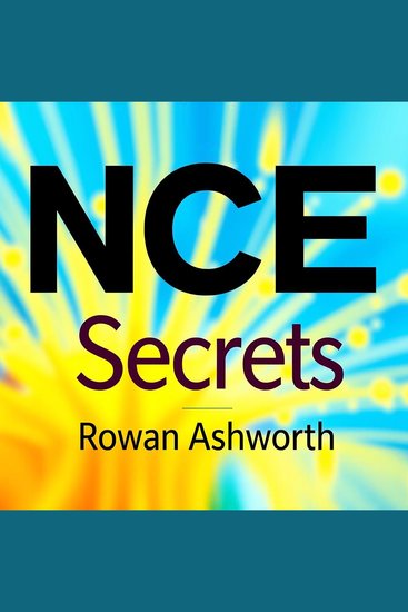 NCE Secrets: Transform Your Exam Success with Unbeatable Strategies - "Elevate your NCE exam success with impactful audio lessons that deliver winning strategies for your best performance!" - cover