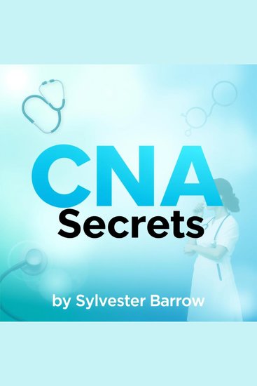 CNA Secrets: Your Quick Guide to Conquer the Exam - "Conquer your CNA exam effortlessly! Experience powerful audio lessons designed for ultimate testing triumph!" - cover