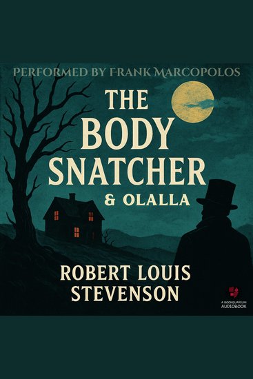 The Body Snatcher and Olalla - Two Haunting Classic Tales - cover