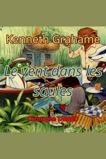 Le vent dans les saules (Complet) - The wind in the willows (French) - cover
