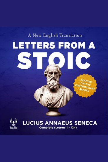 Letters from a Stoic - A New English Translation - Adapted for the Contemporary Reader - Complete (Letters 1-124) - cover