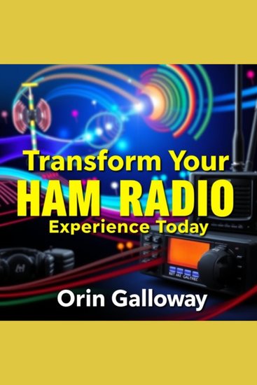 Transform Your HAM RADIO Experience Today - "Elevate your HAM radio skills! Dive into engaging audio lessons tailored for peak performance" - cover