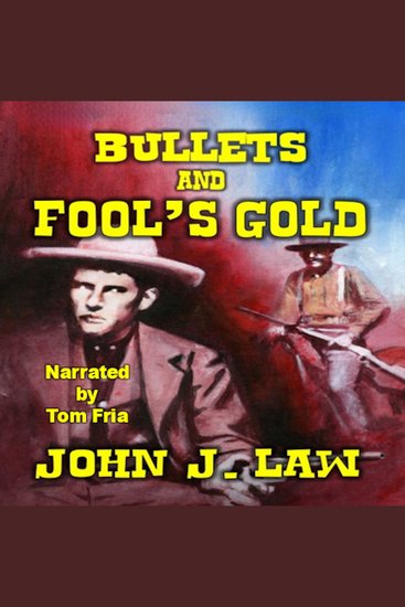 Bullets and Fool's Gold - A Classic Western - cover